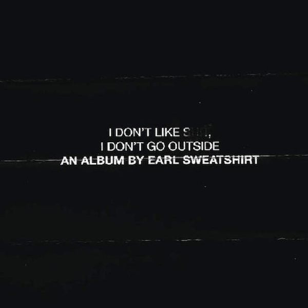 earl-sweatshirt-i-dont-like-shit-i-dont-go-outside-cover (1)