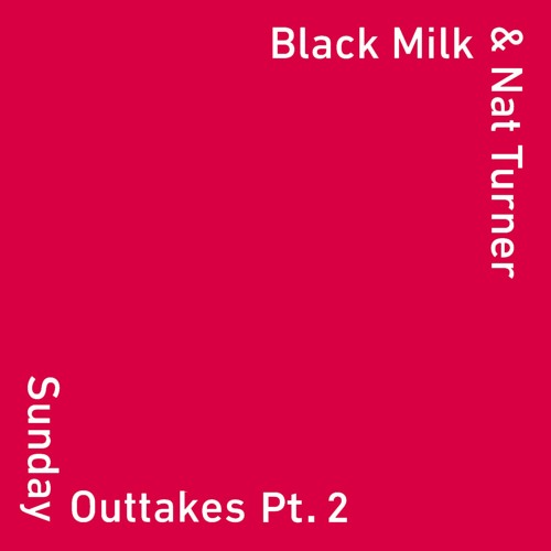 Black Milk Nat Turner Sunday Outtakes 1-5 Cover WHUDAT