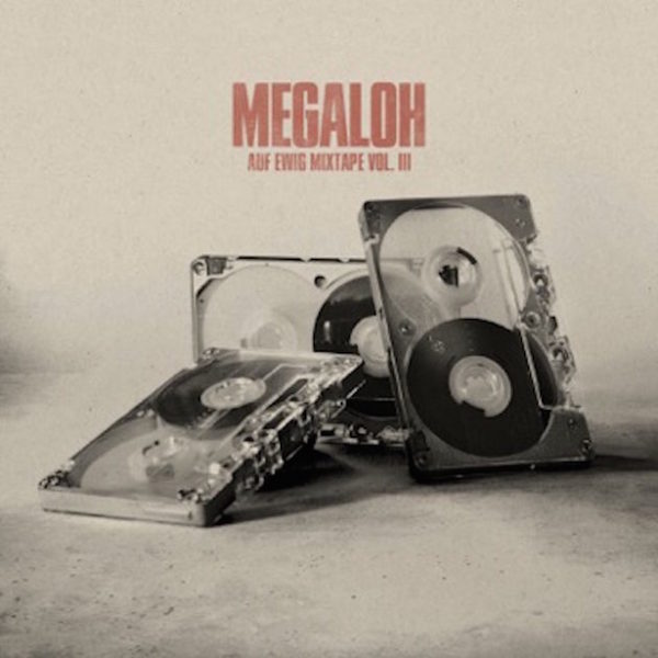 Megaloh Auf Ewig III Mixtape Cover WHUDAT