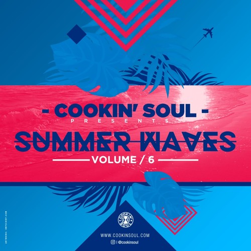 Cookin Soul Summer Waves Vol 6 Cover WHUDAT