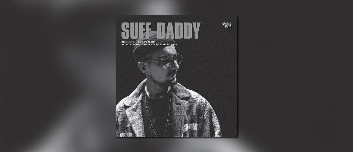Fat Beats Records dropt neue "Bakers Dozen" Ausgabe Suff Daddy
