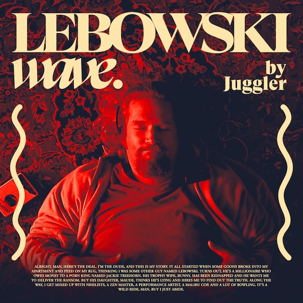 Juggler Lebowskiwave