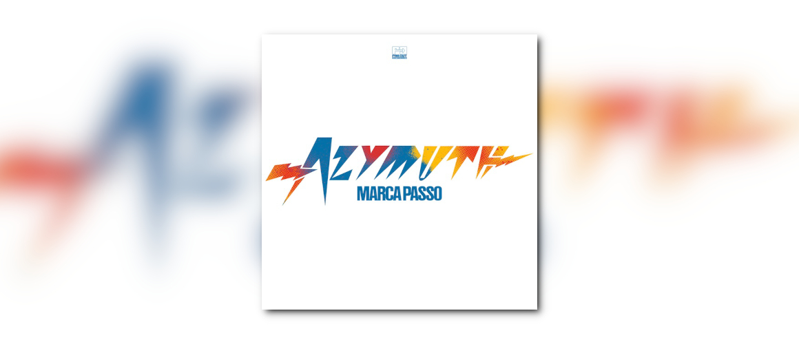 „Marca Passo“ von Azymuth: Ein starkes musikalisches Erbe trifft auf neue Innovationen