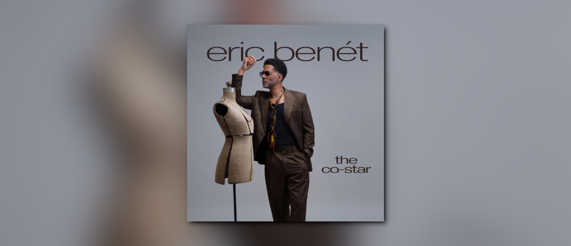 Eric Benét – „The Co-Star“: Eine Hommage an die Liebe in all ihren Facetten
