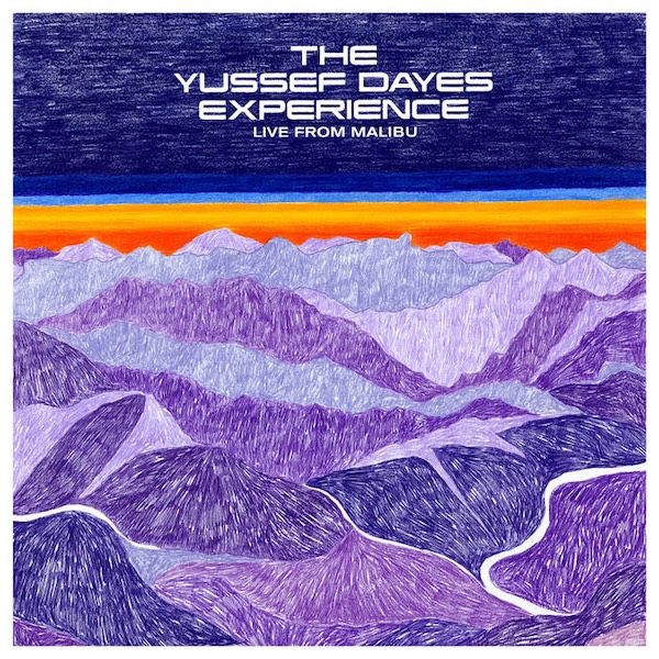 Yussef Dayes Live From Malibu